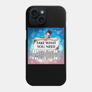 Take what you need Phone Case