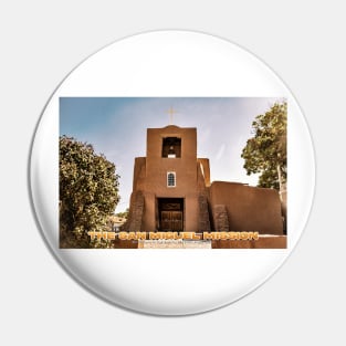 The San Miguel Mission in Santa Fe Pin