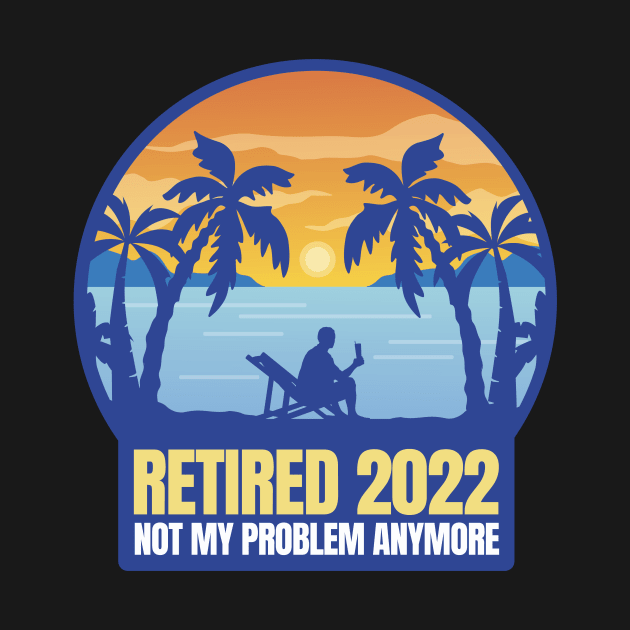 retired, 2022, retiree shirt, retiree, retirement, grandpa gift, grandma gift by Shadowbyte91