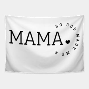 So God Made A Me Mama Tapestry