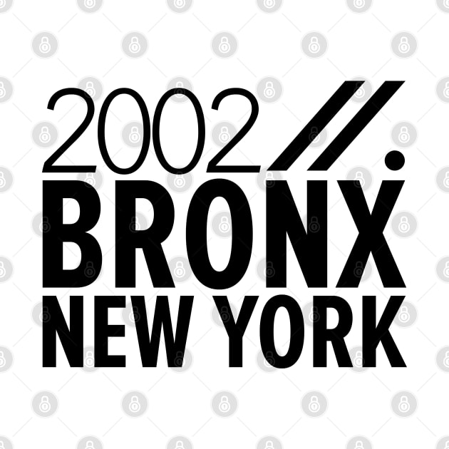 Bronx NY Birth Year Collection - Represent Your Roots 2002 in Style by Boogosh