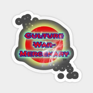 Culture War Mercenary  2 Magnet