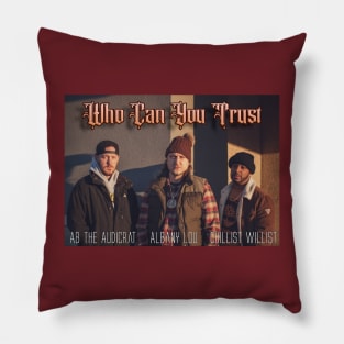 Who Can You Trust Pillow