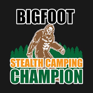 Bigfoot Stealth Camping Champion T-Shirt