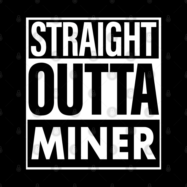 Miner Name Straight Outta Miner by ThanhNga