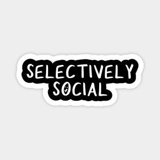 Selectively Social Magnet