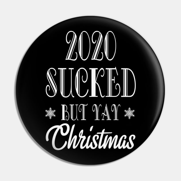 2020 sucked but Yay Christmas! Pin by BadDesignCo