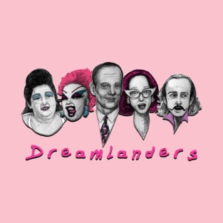 Dreamlanders T-Shirt