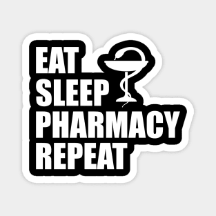 Pharmacist - Eat sleep pharmacy repeat Magnet