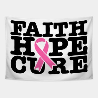 Faith Hope Cure Pink Ribbon - Breast Cancer Support  - Survivor - Awareness Black Font Tapestry