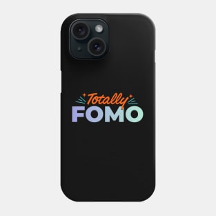 Totally FOMO Phone Case