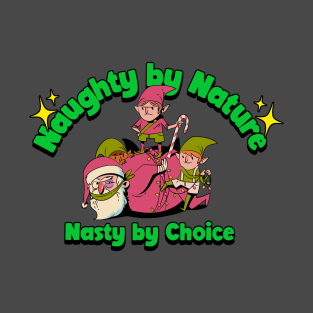 Evil Elves: Naughty by Natue, Nasty by Choice T-Shirt