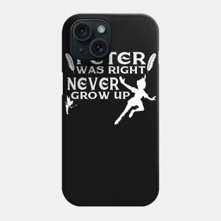 Never grow up Phone Case