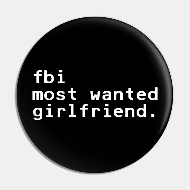 fbi most wanted girlfriend - White Pin by nyancrimew