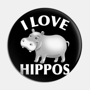 I LOVE HIPPOS Pin