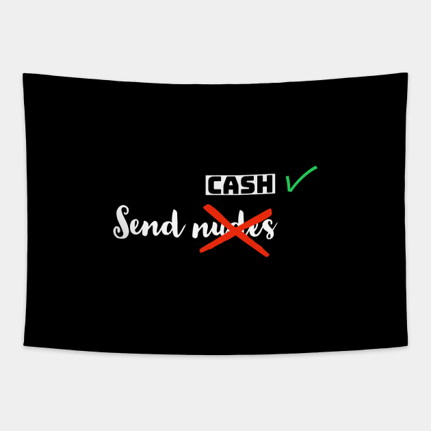 Send cash Tapestry by Imaginate