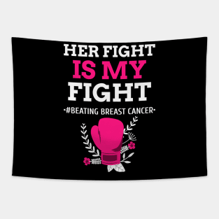 Her Fight Is My Fight - Breast Cancer Tapestry