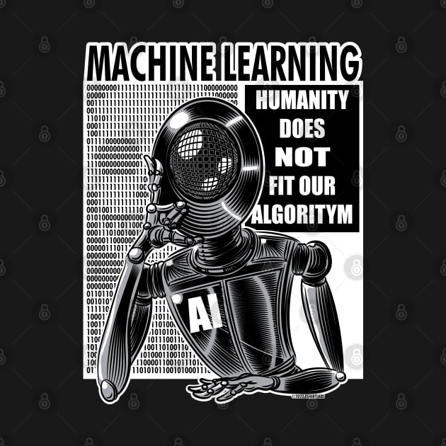 Machine Learning: Humanity does not fit our algoritym by eShirtLabs