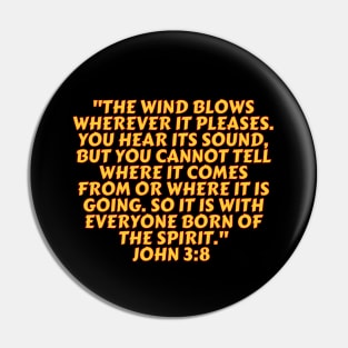 Bible Verse John 3:8 Pin