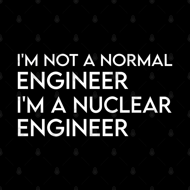 funny nuclear engineer quote by Elhisodesigns