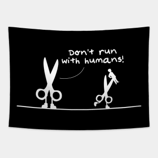 Scissors - Don't Run With Humans Tapestry
