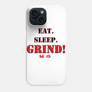 EAT. SLEEP. GRIND! MLG Phone Case