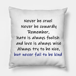 never fail to be kind (colour) Pillow