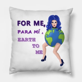 Darby Lynn Cartwright For me , para mí , Earth to me Pillow