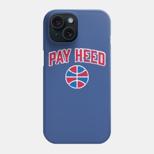 Pay Heed Phone Case