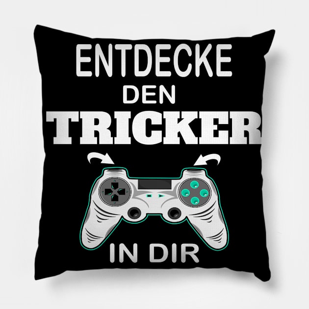 Discover The Trickster In You Game Zocker Gamer Pillow by RRDESIGN