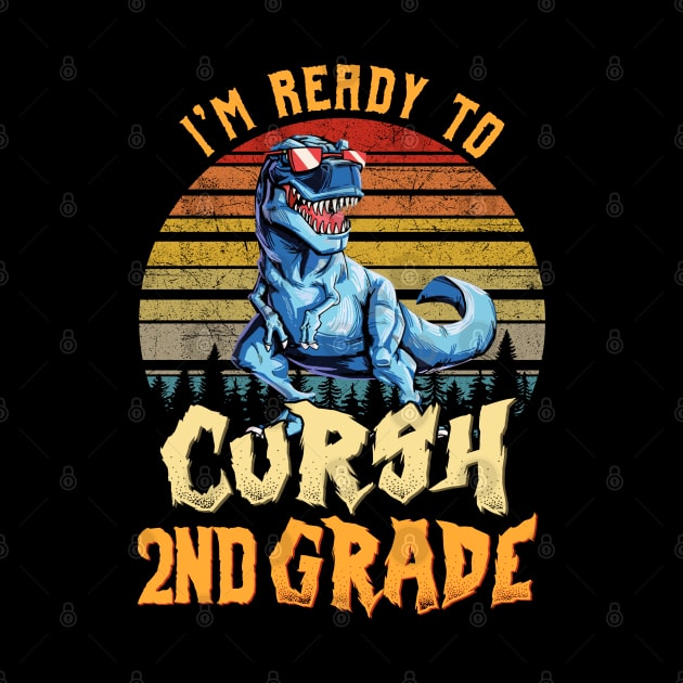 I'm Ready To Crush 2nd grade Dinosaur Back To School by bunnierosoff21835