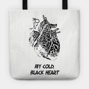 My Cold, Black Heart Tote