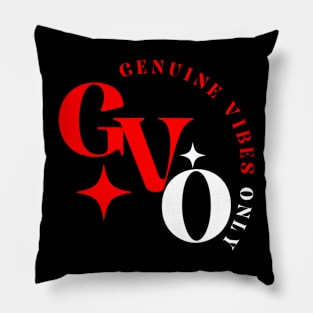 GVO Genuine Vibes Only Tee (red and white letters) Pillow