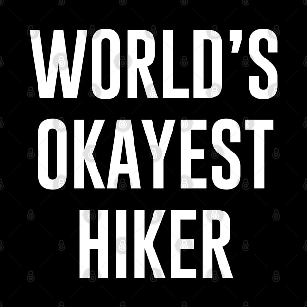 World's Okayest Hiker by newledesigns