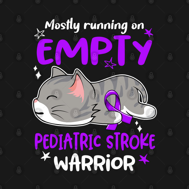 Disover Mostly Running on Empty Pediatric Stroke Warrior - Pediatric Stroke Awareness - T-Shirt