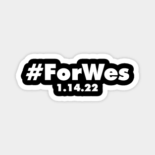 #ForWes Magnet