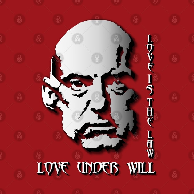 Aleister Crowley - Love Is The Law Love Under Will. by OriginalDarkPoetry