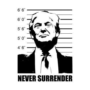 Trump 2024 Mugshot President Never Surrender T-Shirt