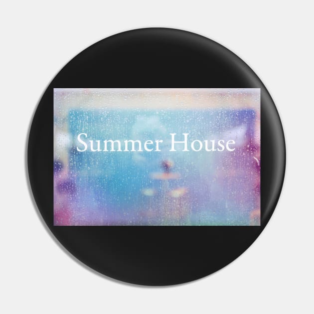 Summer House#1 Pin by RJDowns