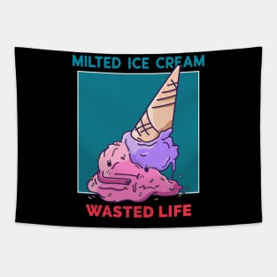 Melted Ice Cream , Wasted Life Tapestry