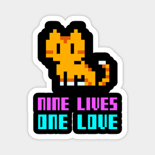 Nine Lives one love Pixel Cat Magnet