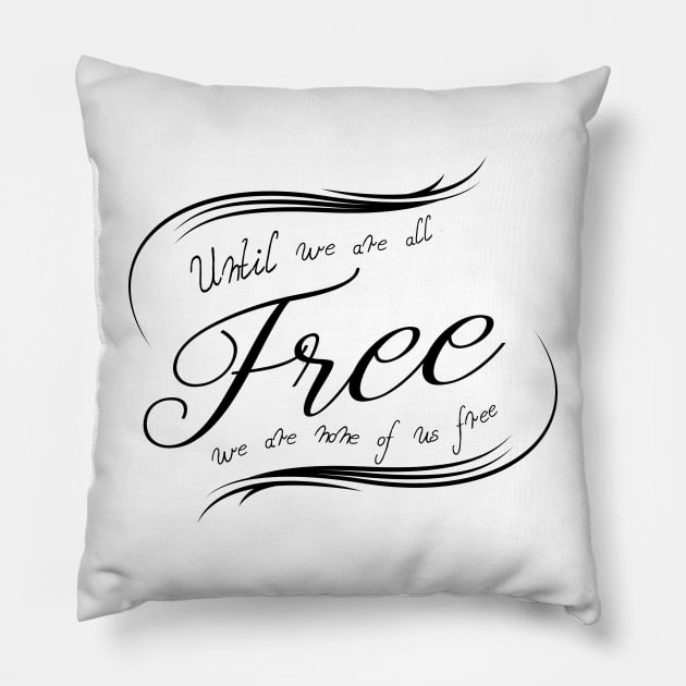 'None Of Us Are Free' Human Trafficking Shirt Pillow by ourwackyhome