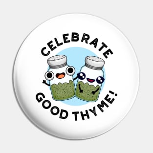 Celebrate Good Thyme Cute Food Herb Pun Pin