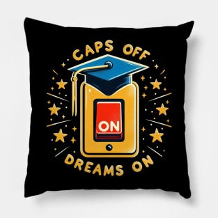 CAPS OFF DREAMS ON - GRADUATION DAY CELEBRATION Pillow