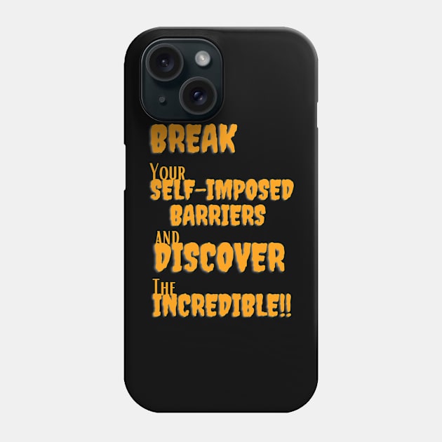 Break your self-imposed barriers and discover the incredible Phone Case by TeeandecorAuthentic