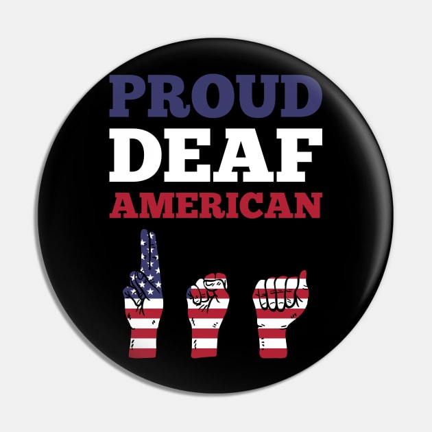 Proud Deaf American - I Am Deaf Not Stupid Pin by mangobanana