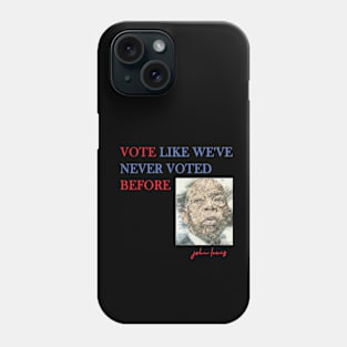 VOTE LIKE WE'VE NEVER VOTED BEFORE Phone Case