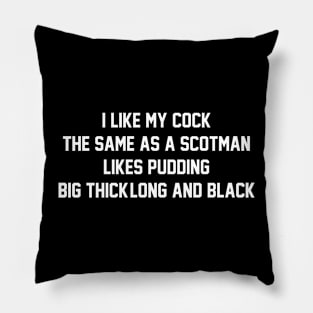 I Like my Cock  Big Long And Black - Queen Of Spades Pillow