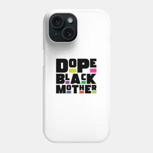 Dope Black Mother Phone Case