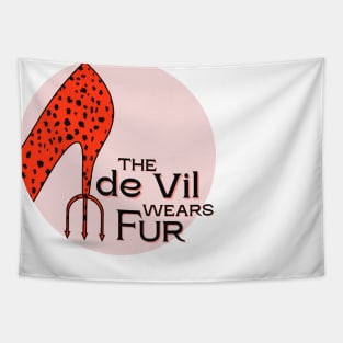 The de Vil Wears Fur (dark text) Tapestry